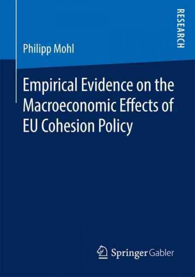 Empirical Evidence on the Macroeconomic Effects of Eu Cohesion Policy - Mohl, Philipp