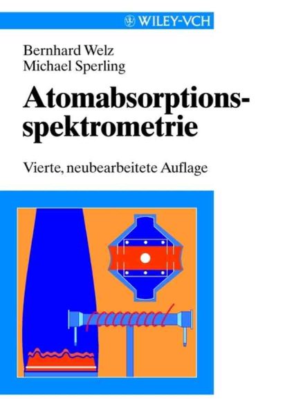 Atomabsorptionsspektrometrie -Language: German - Welz, Bernhard; Sperling, Michael