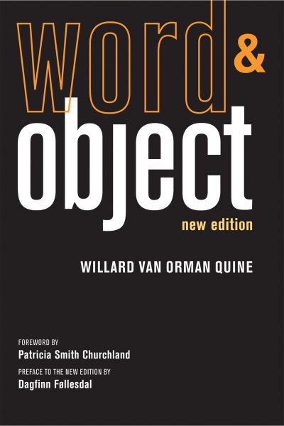 Word and Object - Quine, Willard Van Orman; Churchland, Patricia Smith (FRW); Follesdal, Dagfinn (FRW)