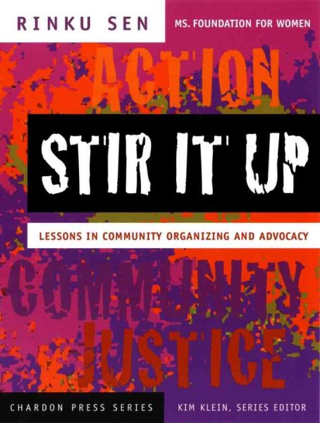 Stir It Up : Lessons in Community Organizing and Advocacy - Sen, Rinku; Klein, Kim (EDT)