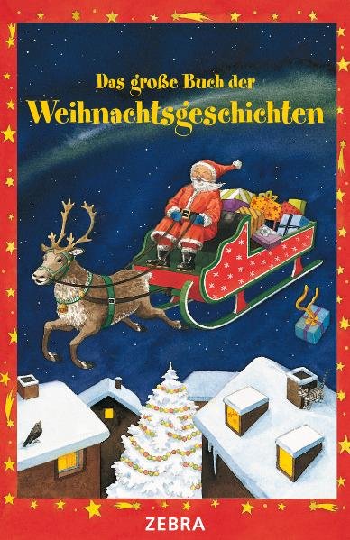 Das große Buch der Weihnachtsgeschichten - Bröger, Achim, Jan Flieger Manfred Mai u. a.