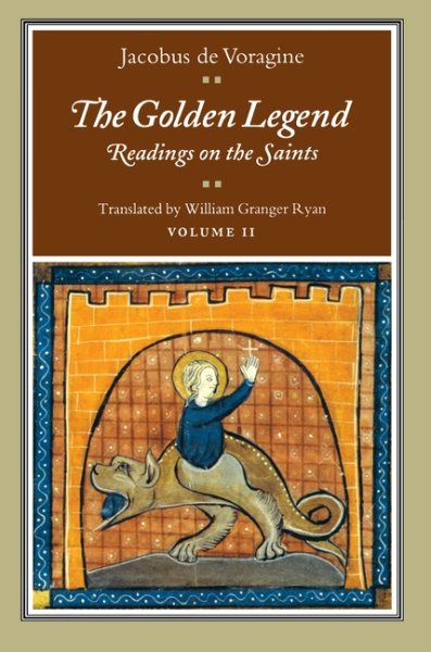Golden Legend: Vol.2 Readings On The Saints NEW Edition - Ryan, William Granger (trn); De Voragine, Jacobus