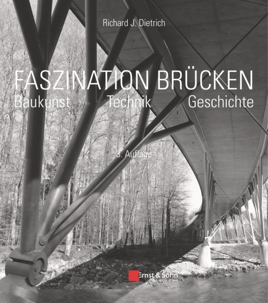 Faszination Brucken : Baukunst. Technik. Geschichte. -Language: german - Dietrich, Richard J.