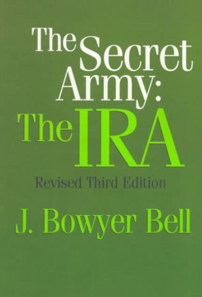 Secret Army : The Ira - Bell, J. Bowyer