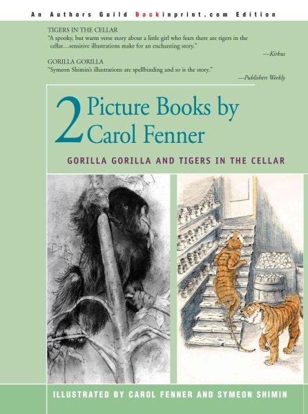2 Picture Books by Carol Fenner : Tigers in the Cellar and Gorilla Gorilla - Fenner, Phyllis; Frenner, Carol