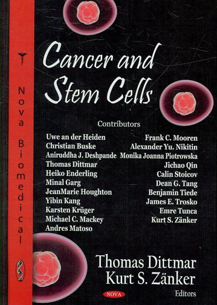 Cancer and Stem Cells - Dittmar, Thomas (EDT); Zander, Kurt S. (EDT); Heiden, Uwe an Der (CON); Buske, Christian (CON); Deshpande, Aniruddaha J. (CON)
