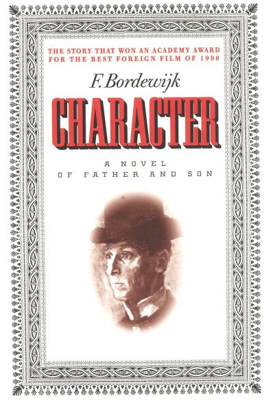 Character : A Novel of Father and Son - Bordewijk, Ferdinand; Prince, E. M.