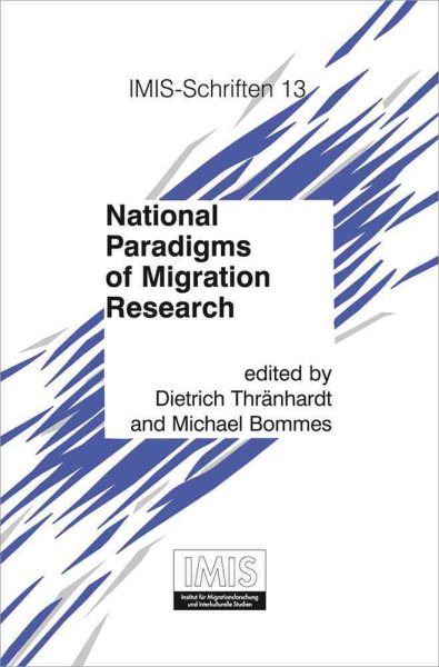 National Paradigms of Migration Research - Bommes, Michael (EDT); Thranhardt, Dietrich (EDT)