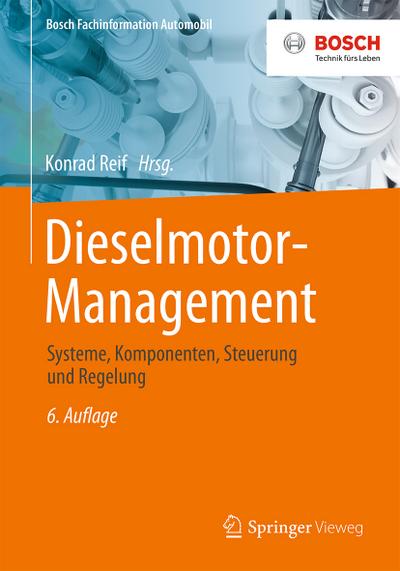 Dieselmotor-Management : Systeme, Komponenten, Steuerung und Regelung - Konrad Reif