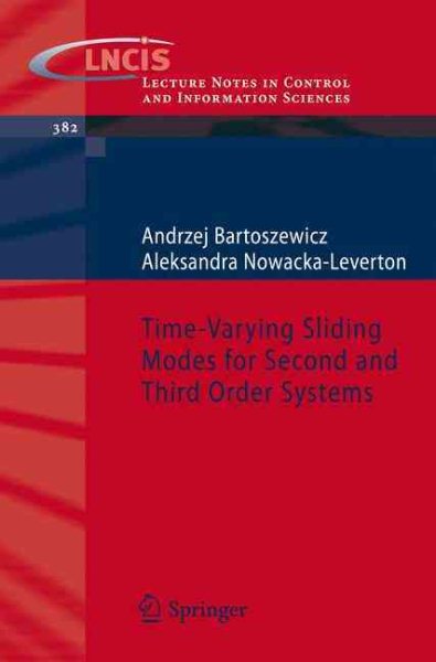 Time-Varying Sliding Modes for Second and Third Order Systems - Bartoszewicz, Andrzej; Nowacka-leverton, Aleksandra