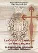 La Orden de Santiago en Guadalajara - Marchamalo, A.; Marchamalo, M.