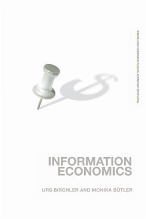Information Economics - Birchler; Birchler, Urs; Butler, Monika