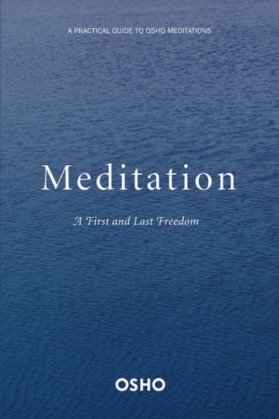Meditation : The First And Last Freedom - Osho, Rajneesh