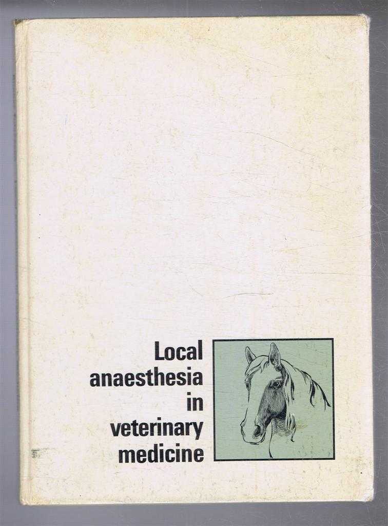 Local Anaesthesia in Veterinary Medicine by Gunnar Tufvesson Very Good