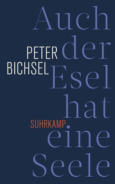 Auch der Esel hat eine Seele - Peter Bichsel