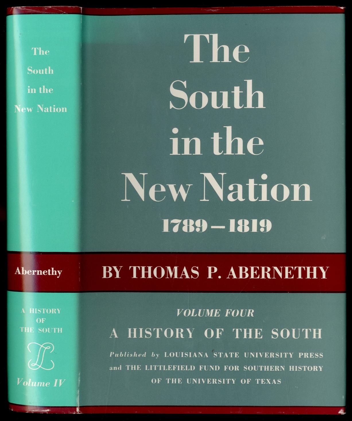 The South in the New Nation, 1789-1819 - ABERNETHY, Thomas P.