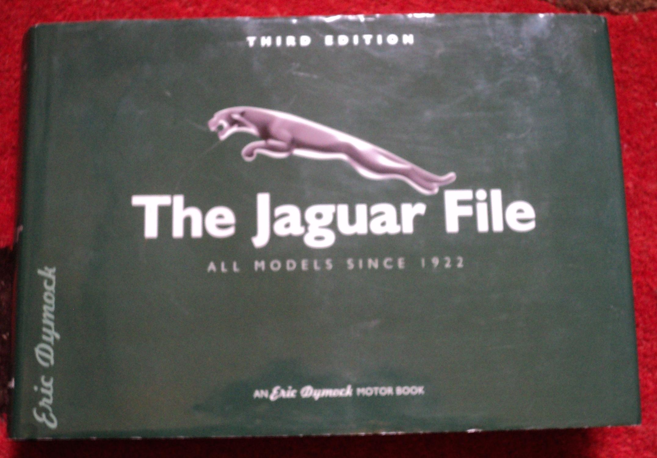 The Jaguar File: All Models Since 1922 - Dymock, Eric