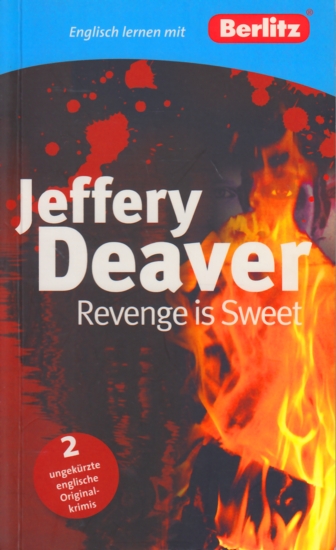 Englisch lernen mit Berlitz ~ Jeffery Deaver - Revenge is Sweet. - Deaver, Jeffery