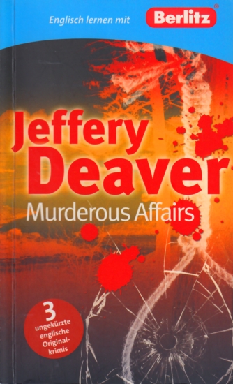 Englisch lernen mit Berlitz ~ Jeffery Deaver - Murderous Affairs. - Deaver, Jeffery