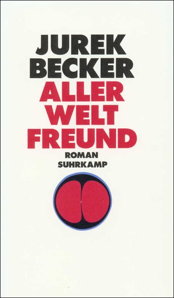 Aller Welt Freund - Becker, Jurek