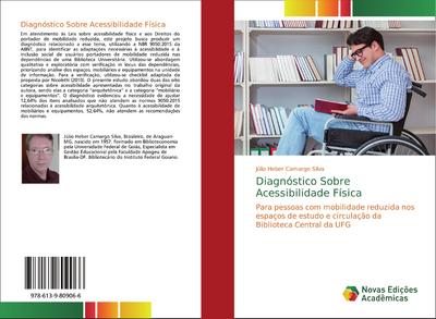 Diagnóstico Sobre Acessibilidade Física : Para pessoas com mobilidade reduzida nos espaços de estudo e circulação da Biblioteca Central da UFG - Júlio Heber Camargo Silva