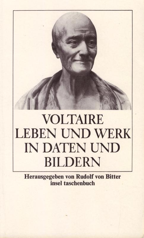 Leben und Werk in Daten und Bildern. - Voltaire