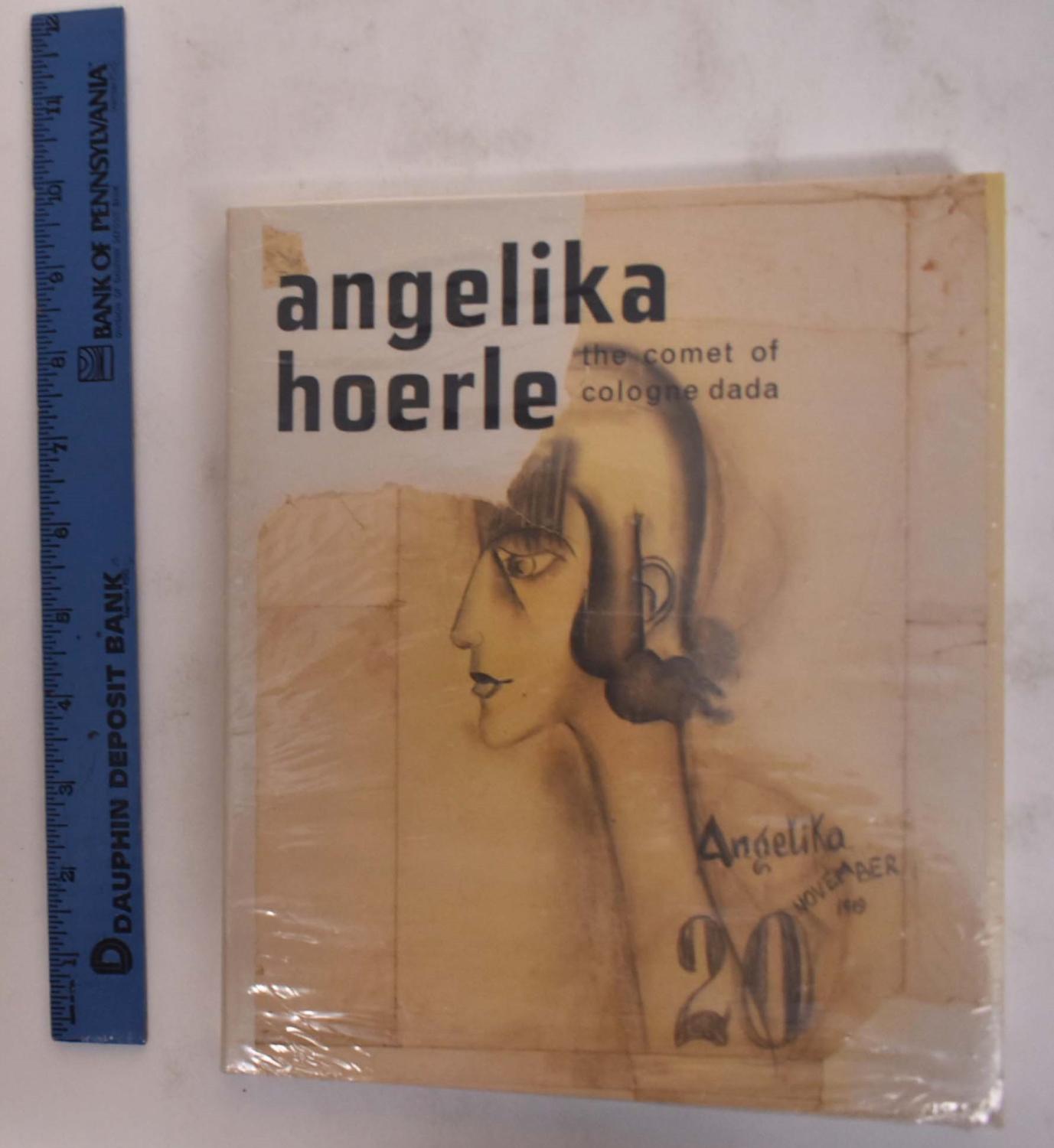 Angelika Hoerle: The Comet of Cologne Dada - Littlefield, Angie, Dorothy C. Price, Sabine Kriebel