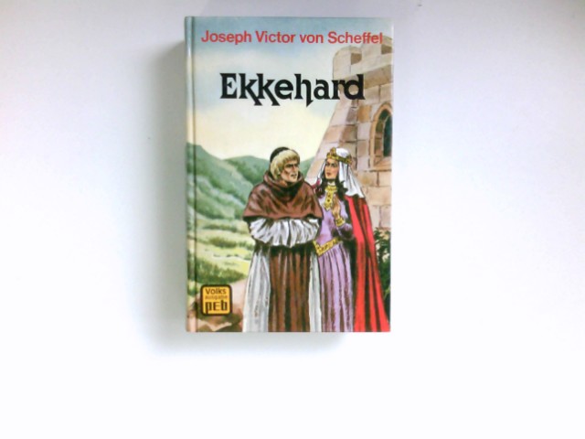 Ekkehard : pEb-Bücherei : pEb-Volksausg. - Scheffel, Joseph Victor von