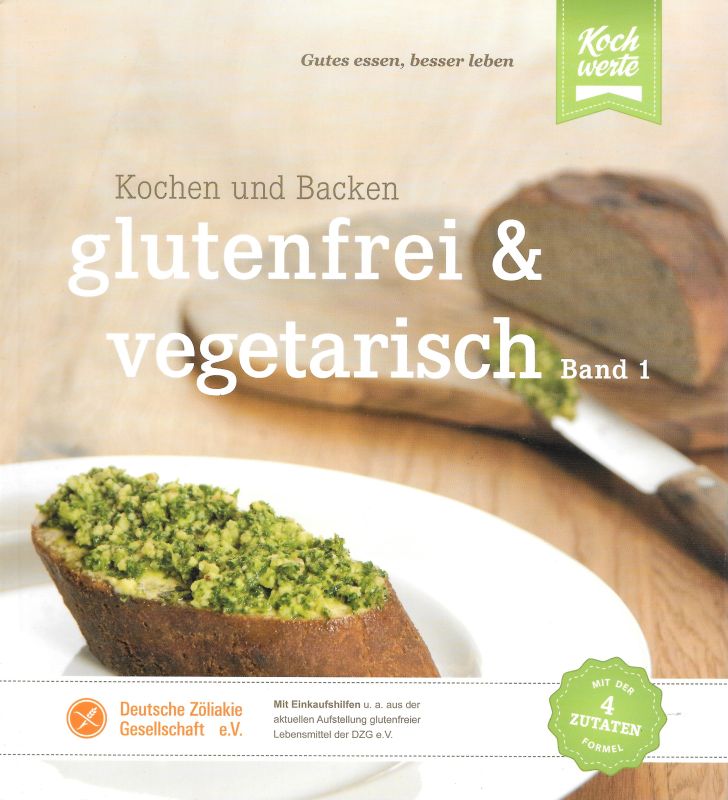 Glutenfrei und vegetarisch Kochen und Backen Band 1 - Birgit Wäschenbach