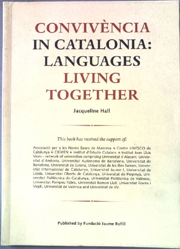 Convivència In Catalonia: Languages living Together - Hall, Jacqueline