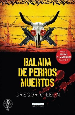 BALADA DE PERROS MUERTOS - Gregorio Leon Armero