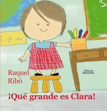 QUÉ GRANDE ES CLARA! - Raquel Ribo