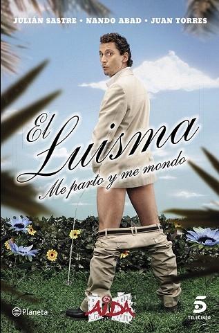 EL LUISMA. ME PARTO Y ME MONDO - Julian / Abad Sastre