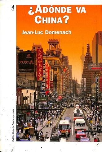 ADÓNDE VA CHINA? - Jean-Luc Domenach