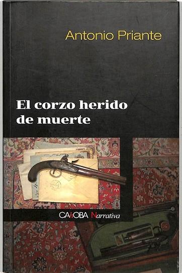 EL CORZO HERIDO DE MUERTE - Antonio Priante