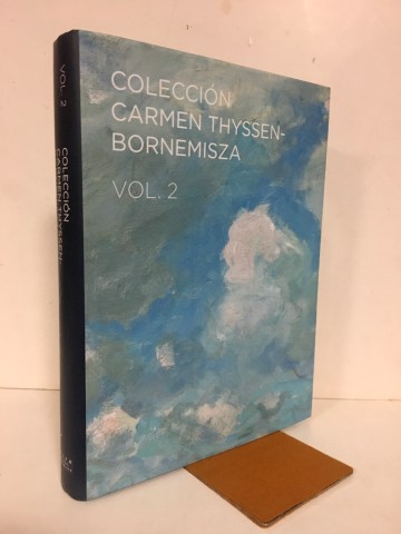 Colección Carmen Thyssen-Bornemisza.Vol.2 - Edición a cargo de Francisco Javier Arnaldo Alcubilla,(1959-),ed. lit y texto introductorio. VV.AA.