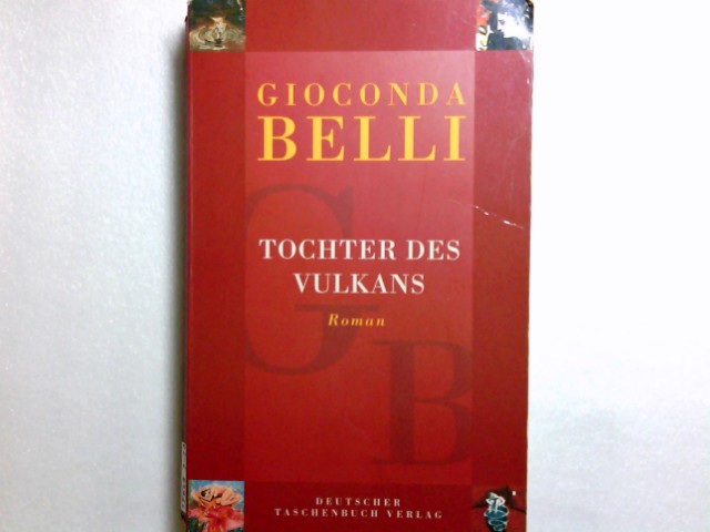 Tochter des Vulkans: Roman (Geschenkbuch-Ausstattung) (dtv Literatur) - Belli, Gioconda
