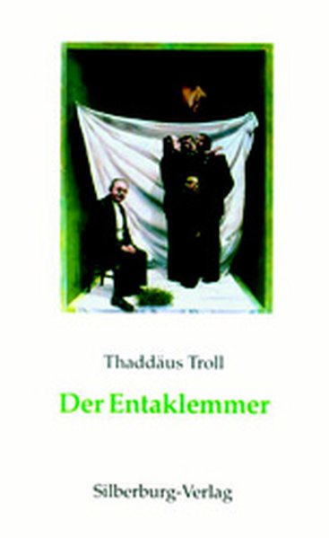 Der Entaklemmer - Troll, Thaddäus