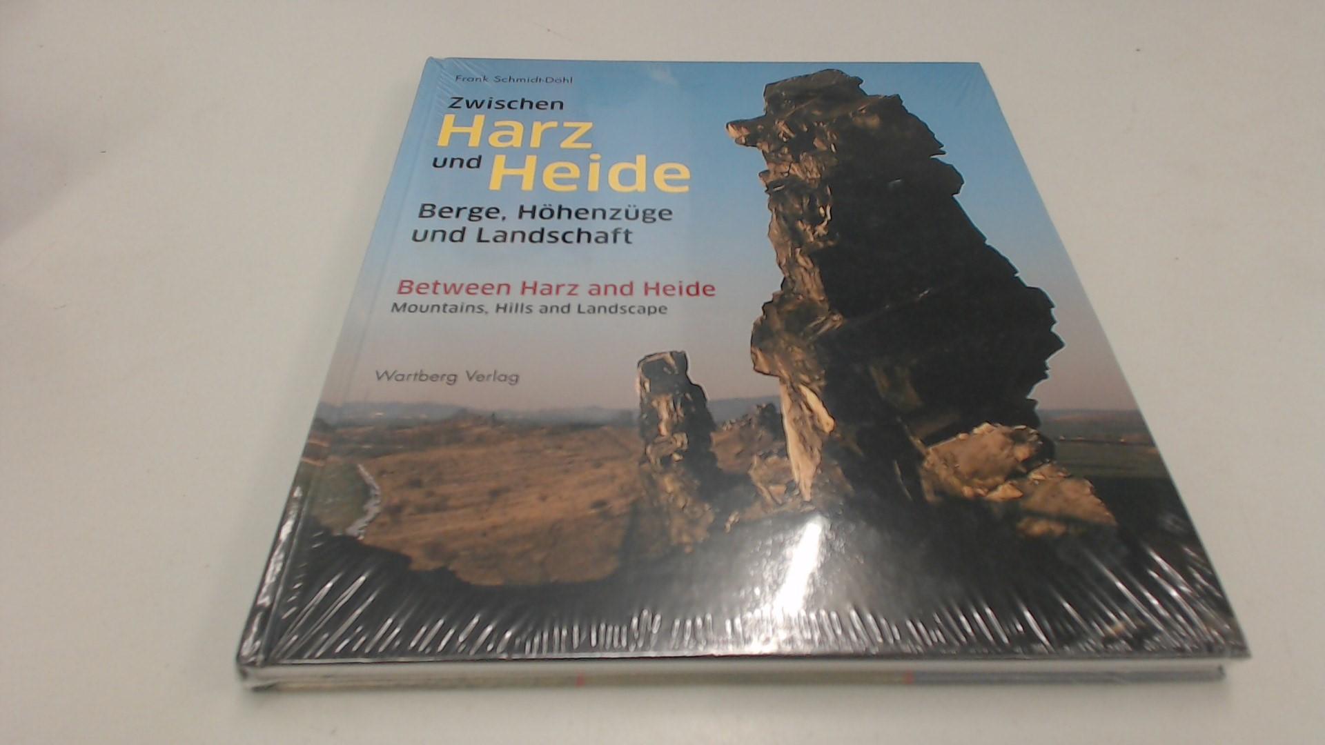 Zwischen Harz und Heide: Berge, HÃ¶henzÃ¼ge, und Landschaft - Schmidt-DÃ¶hl, Frank