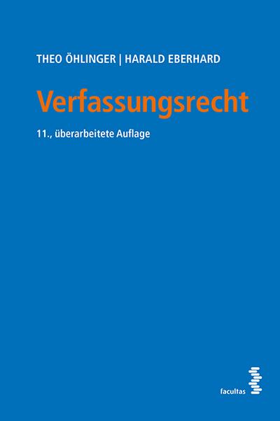 Verfassungsrecht - Theo Öhlinger,Harald Eberhard