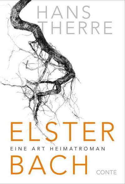 Elsterbach : Eine Art Heimatroman - Hans Therre