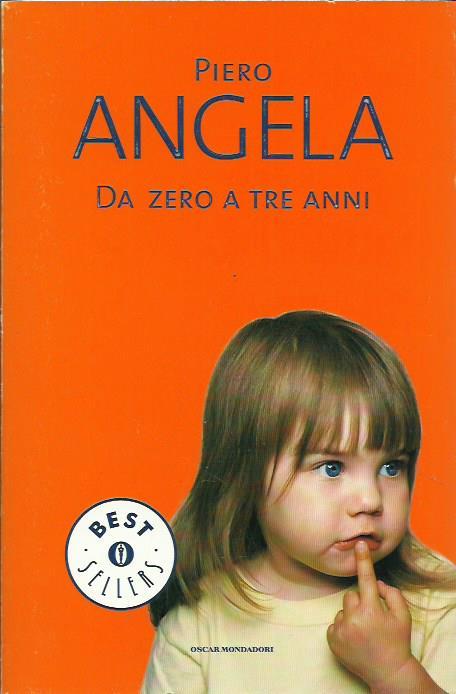 Da zero a tre anni - Piero Angela