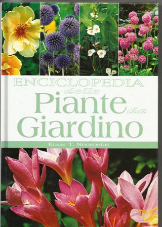 Enciclopedia delle piante da giardino - Noordhuis Klaas