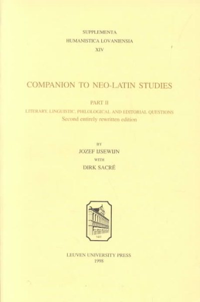 Companion to Neo-Latin Studies - Ijsewijn, Jozef; Sacre, Dirk