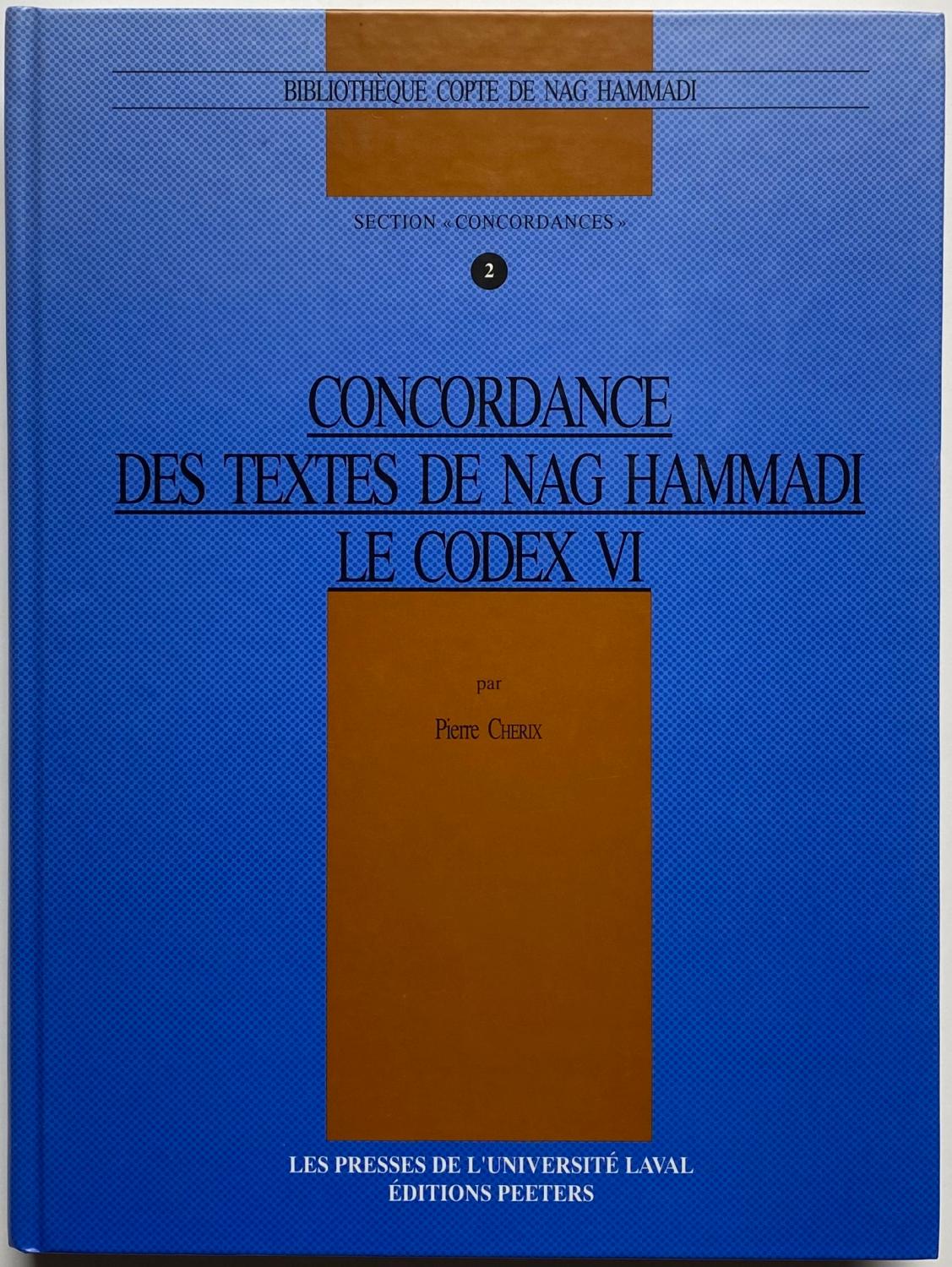 Concordance Des Textes De Nag Hammadi 2: Le Codex VI - Pierre Cherix