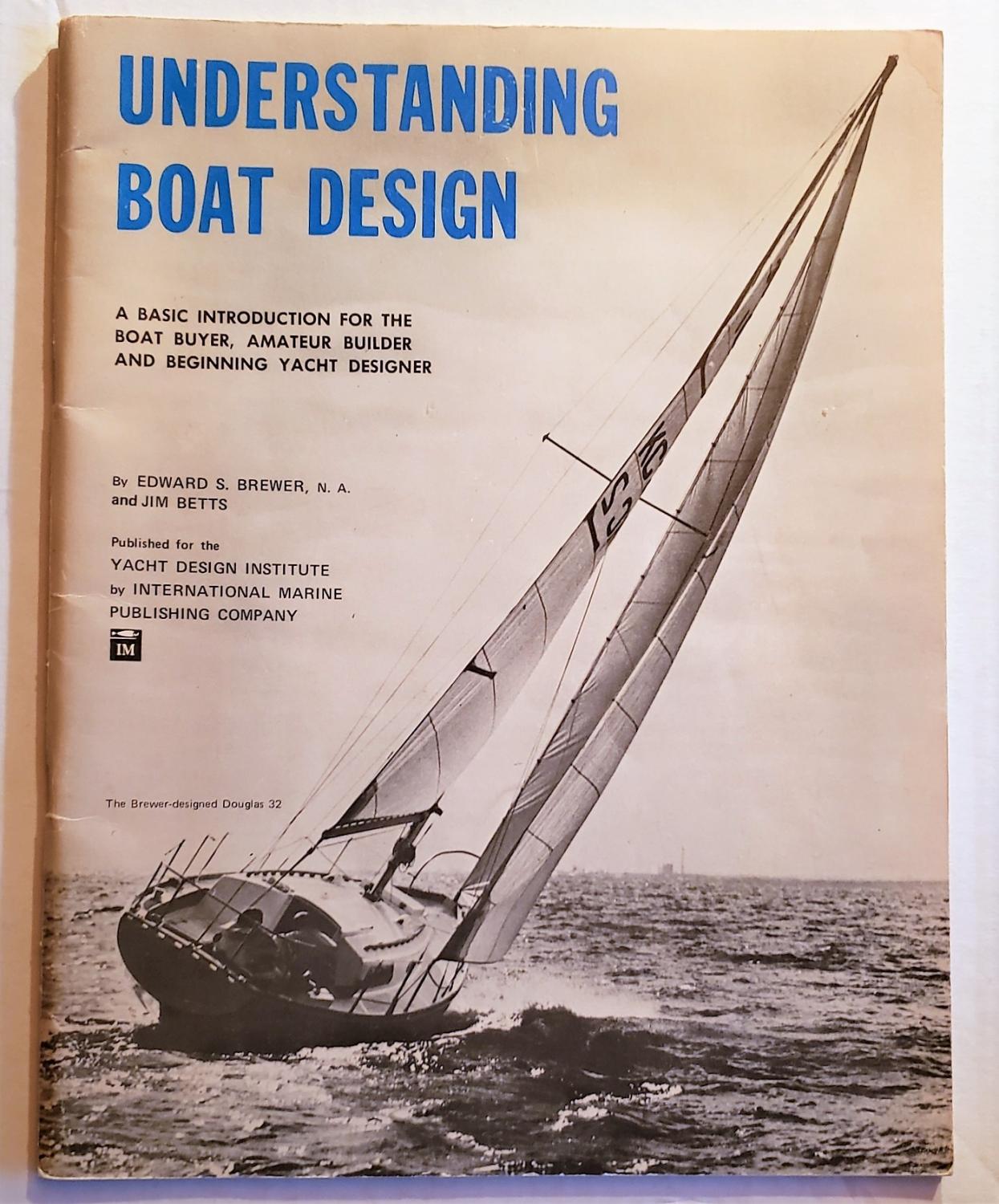Understanding Boat Design by Brewer, Edward S. & Jim Betts Near Fine