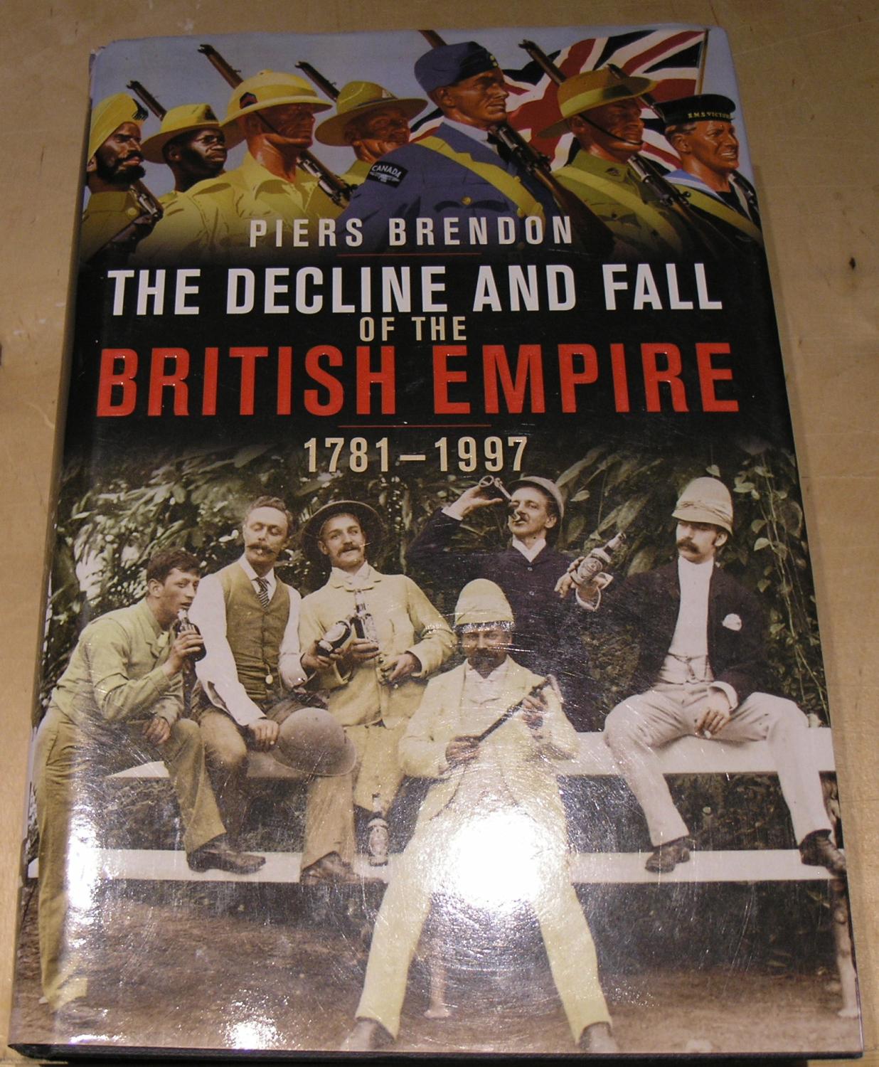 The Decline And Fall Of The British Empire By Piers Brendon Good Hardcover 2007 1st Edition