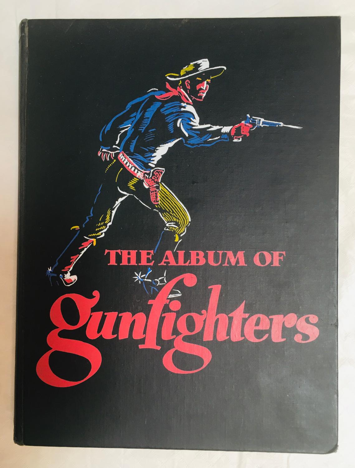 The Album Of Gunfighters (FIRST EDITION) par J. Marvin Hunter & Noah H