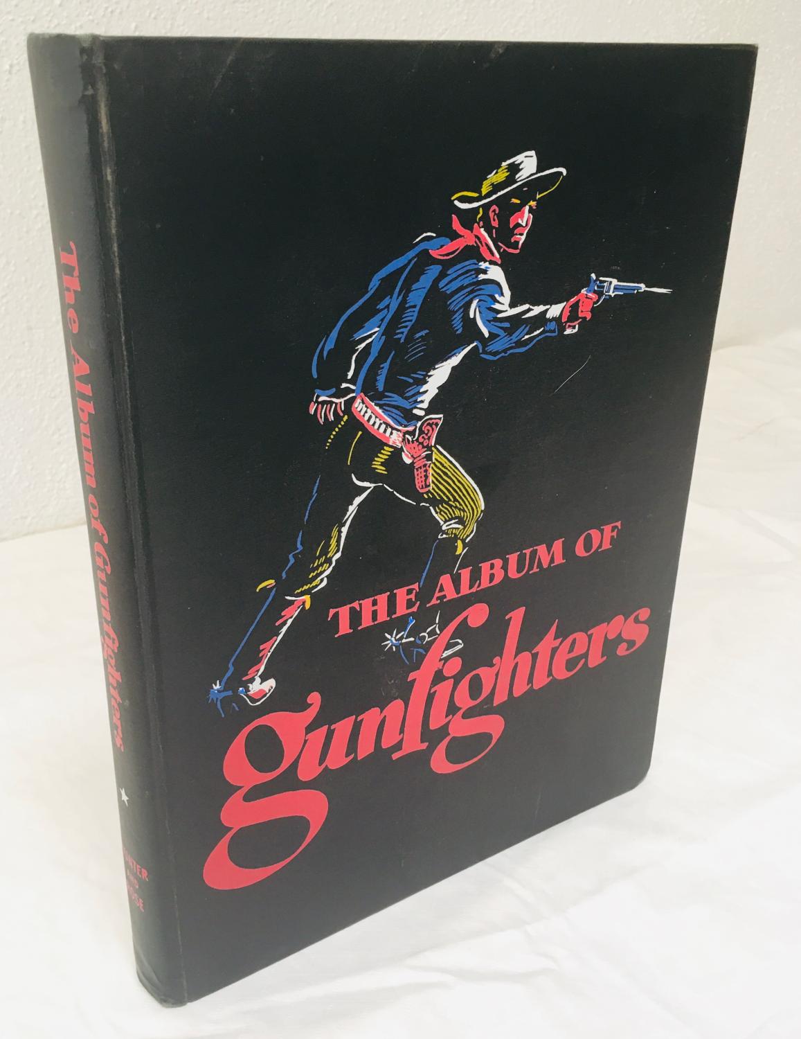 The Album Of Gunfighters (FIRST EDITION) par J. Marvin Hunter & Noah H
