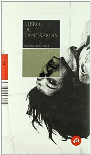 Libro De Fantasmas - Gan Bao etc. Ambrose Bierce, Lord Dunsany, Ueda Akinari, Dúmar Aljure